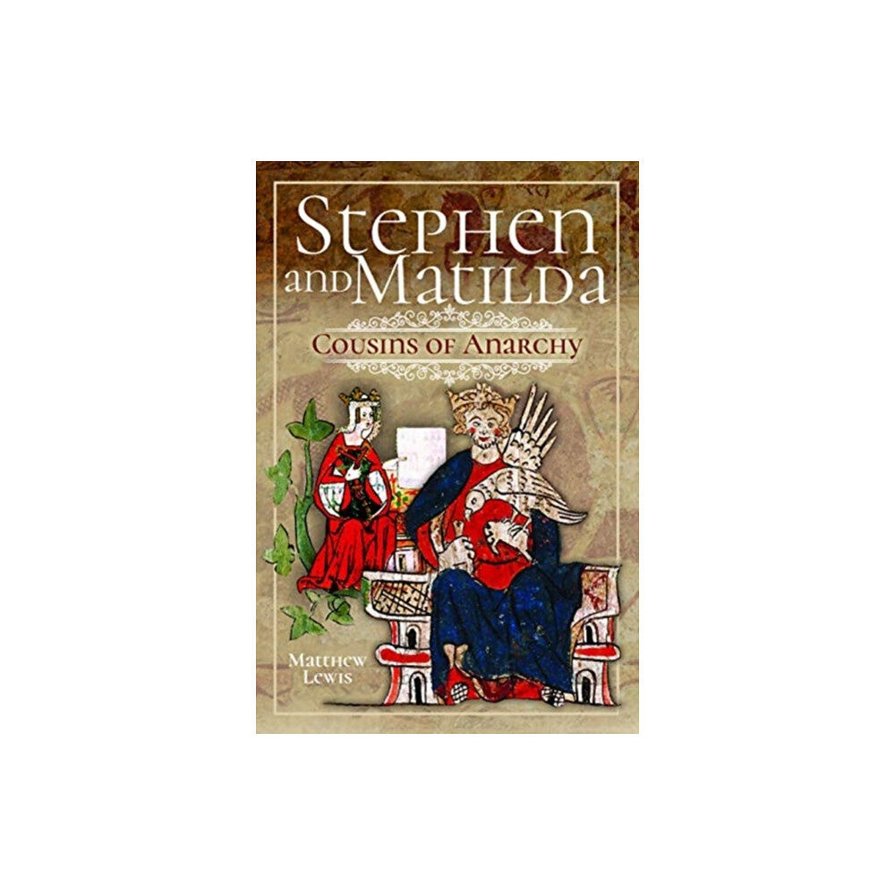 Pen & Sword Books Ltd Stephen and Matilda's Civil War (inbunden, eng)