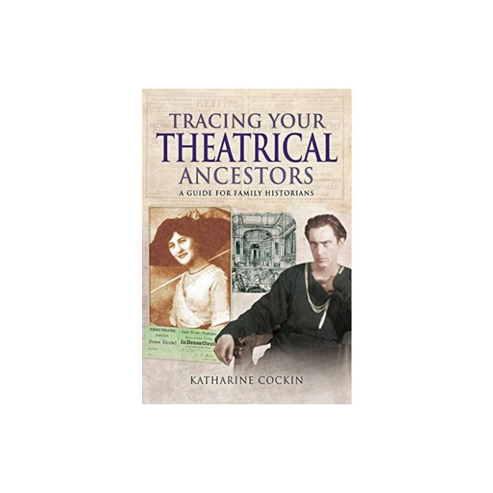 Pen & Sword Books Ltd Tracing Your Theatrical Ancestors (häftad, eng)