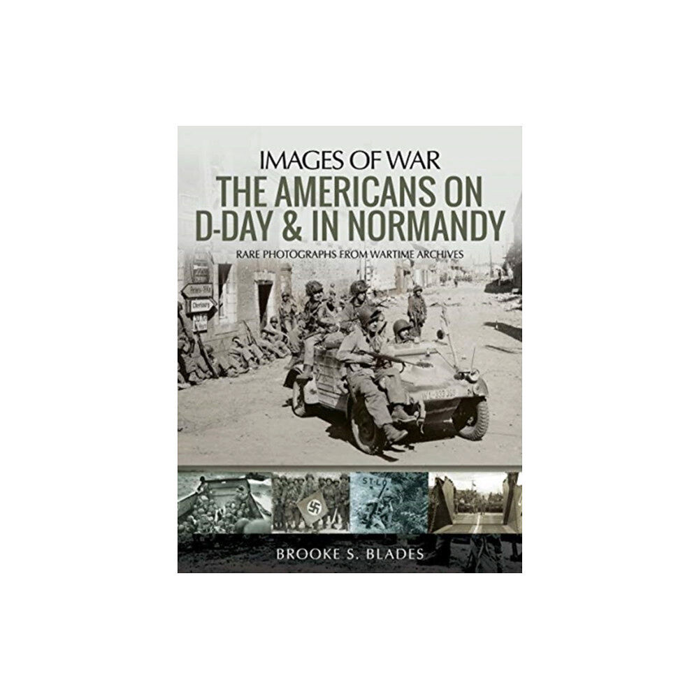 Pen & Sword Books Ltd The Americans on D-Day and in Normandy (häftad, eng)