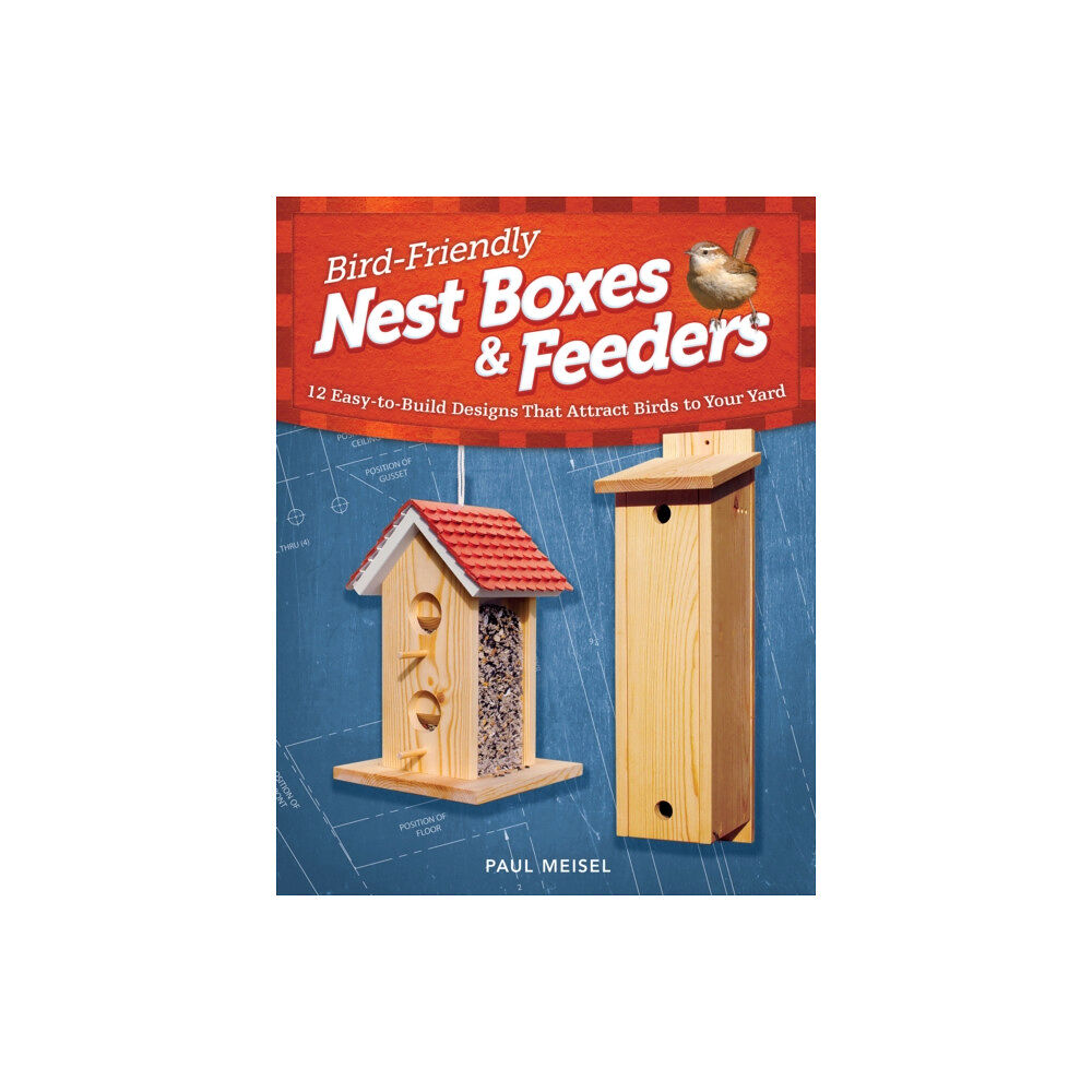 Fox Chapel Publishing Bird-Friendly Nest Boxes & Feeders (häftad, eng)