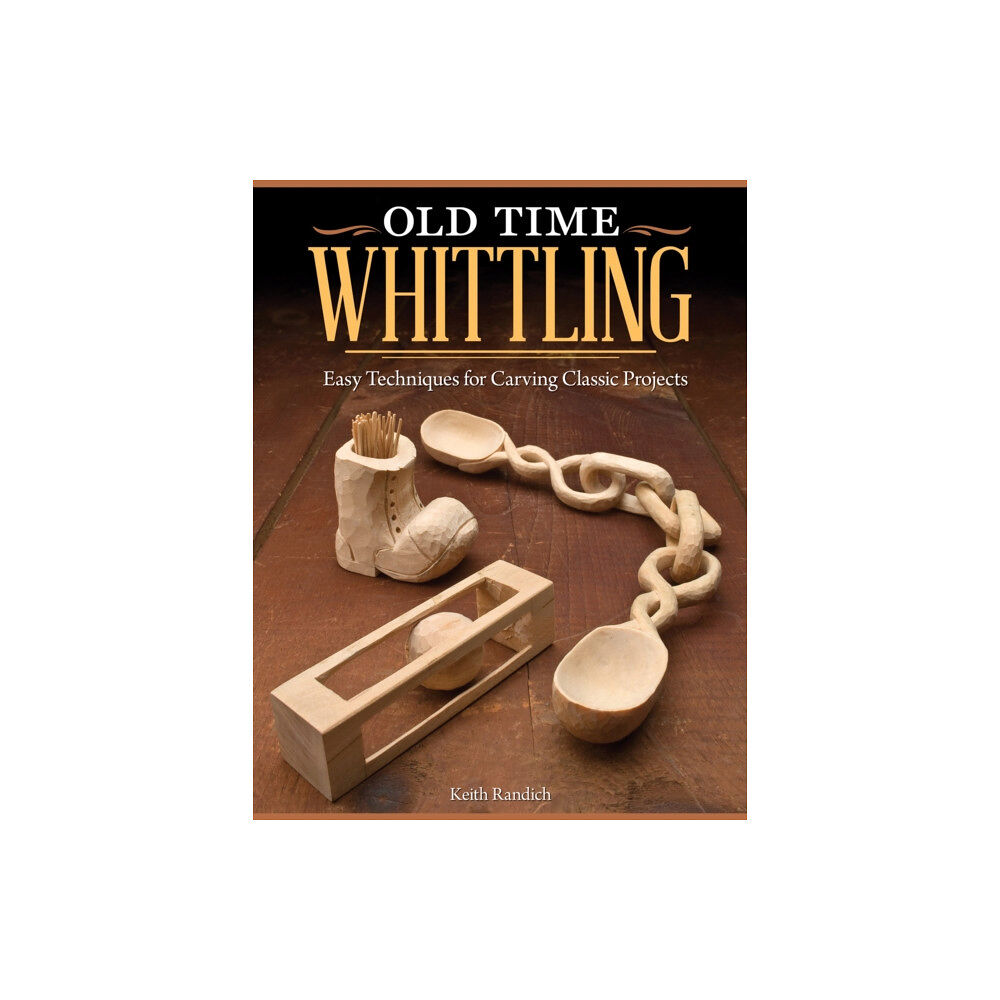 Fox Chapel Publishing Old Time Whittling (häftad, eng)