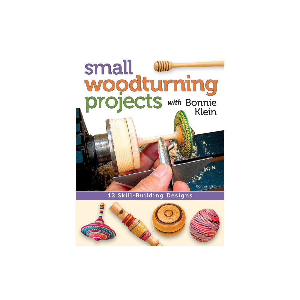 Fox Chapel Publishing Small Woodturning Projects with Bonnie Klein (häftad, eng)