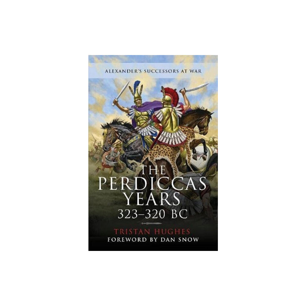 Pen & Sword Books Ltd The Perdiccas Years, 323 320 BC (inbunden, eng)