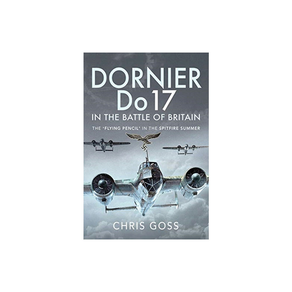 Pen & Sword Books Ltd Dornier Do 17 in the Battle of Britain (inbunden, eng)