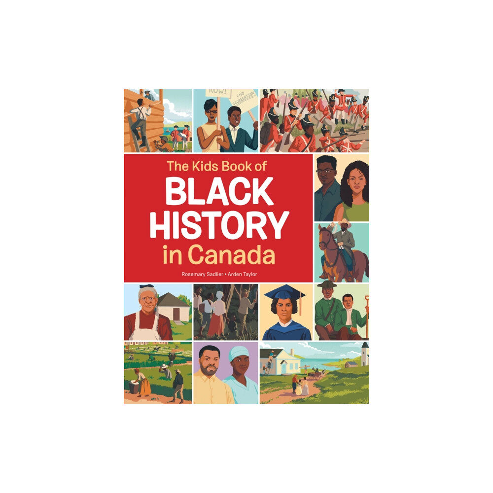 Kids Can Press The Kids Book of Black History in Canada (inbunden, eng)