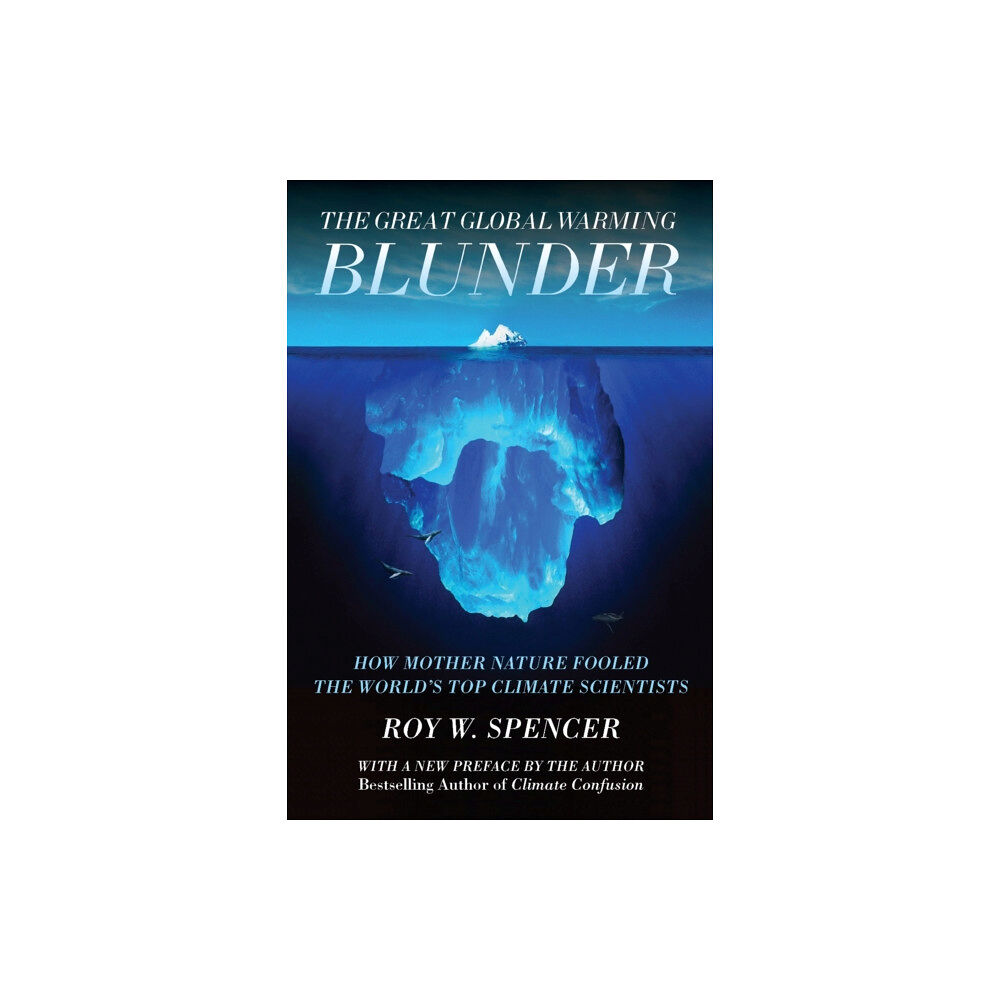 Encounter Books,USA The Great Global Warming Blunder (häftad, eng)