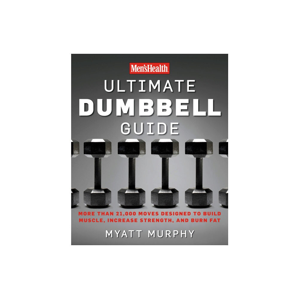 Rodale Press Men's Health Ultimate Dumbbell Guide (häftad, eng)