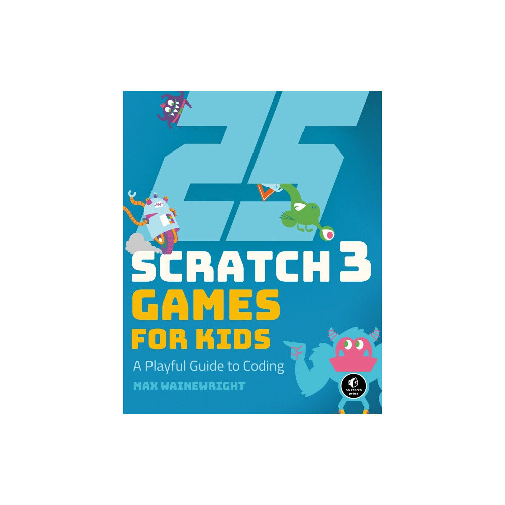 No Starch Press,US 25 Scratch Games For Kids (häftad, eng)