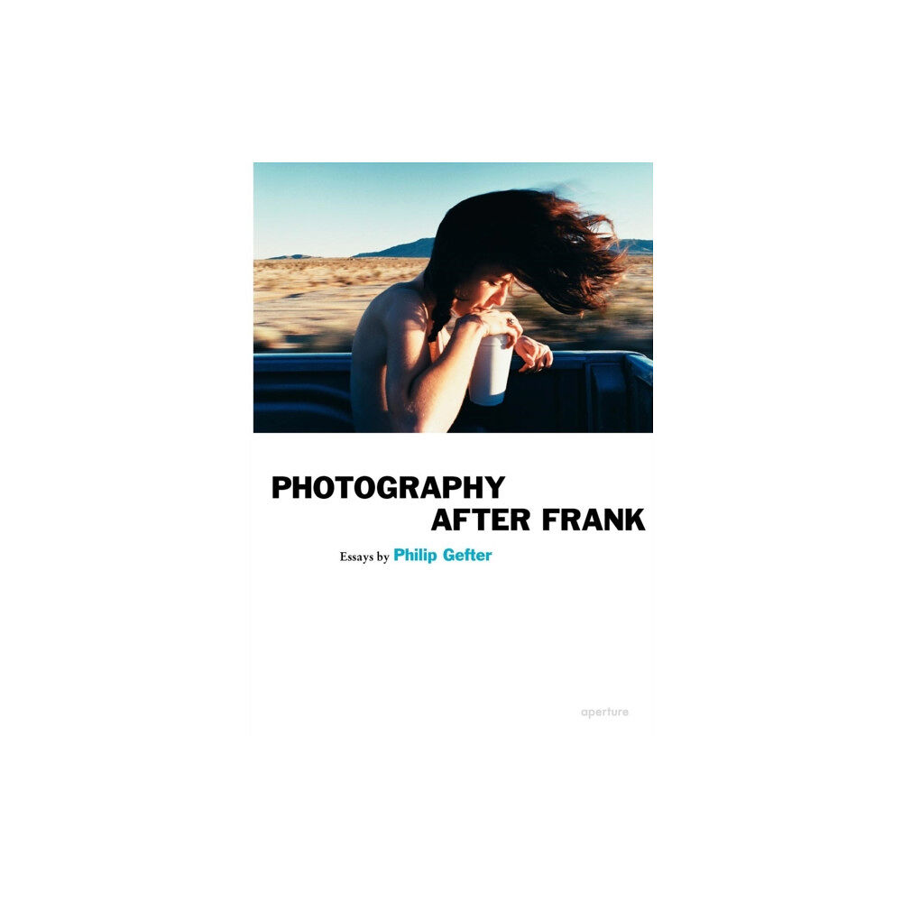 Aperture Photography After Frank (häftad, eng)