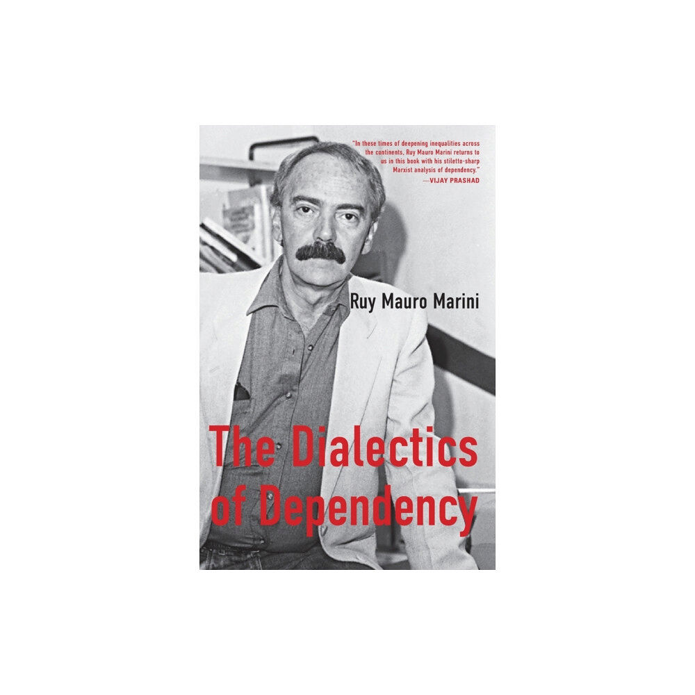 Monthly Review Press,U.S. The Dialectics of Dependency (häftad, eng)