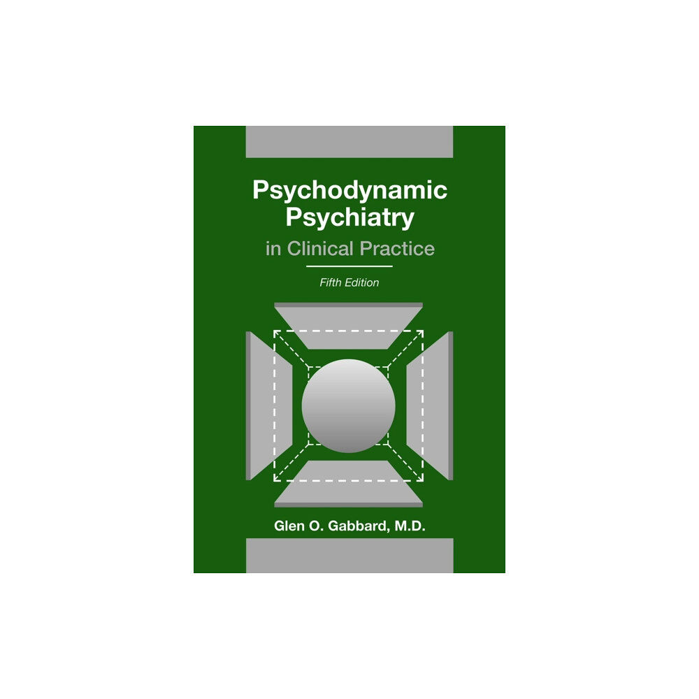 American Psychiatric Association Publishing Psychodynamic Psychiatry in Clinical Practice (inbunden, eng)