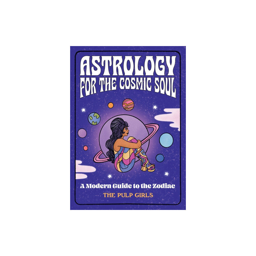 Quarto Publishing Group USA Inc Astrology for the Cosmic Soul (inbunden, eng)