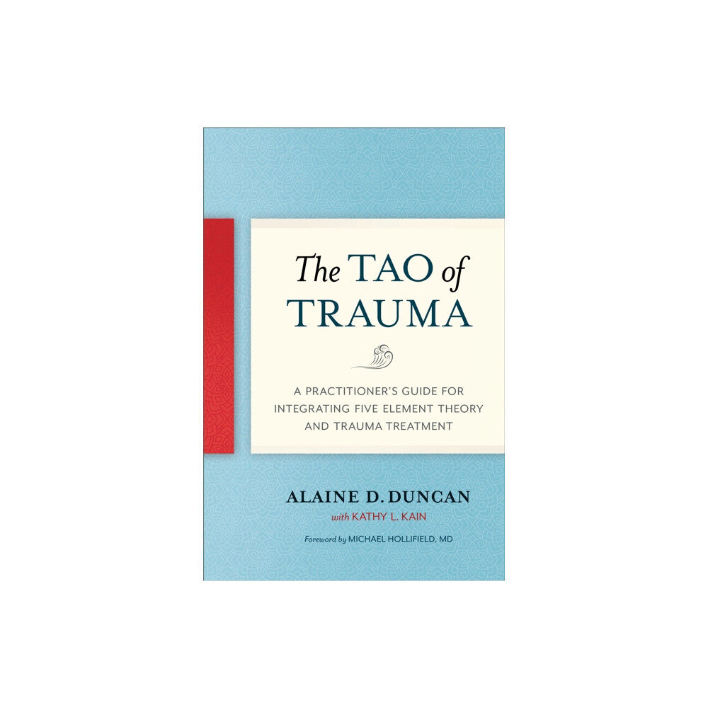 North Atlantic Books,U.S. The Tao of Trauma (häftad, eng)