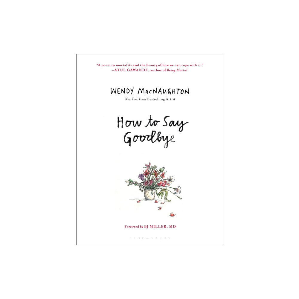 Bloomsbury Publishing USA How to Say Goodbye (inbunden, eng)