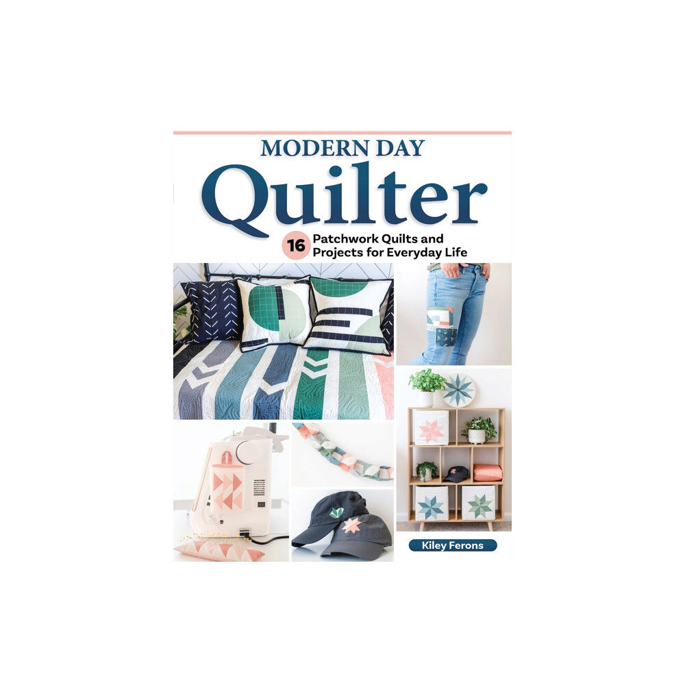 Fox Chapel Publishing Modern Day Quilter (häftad, eng)