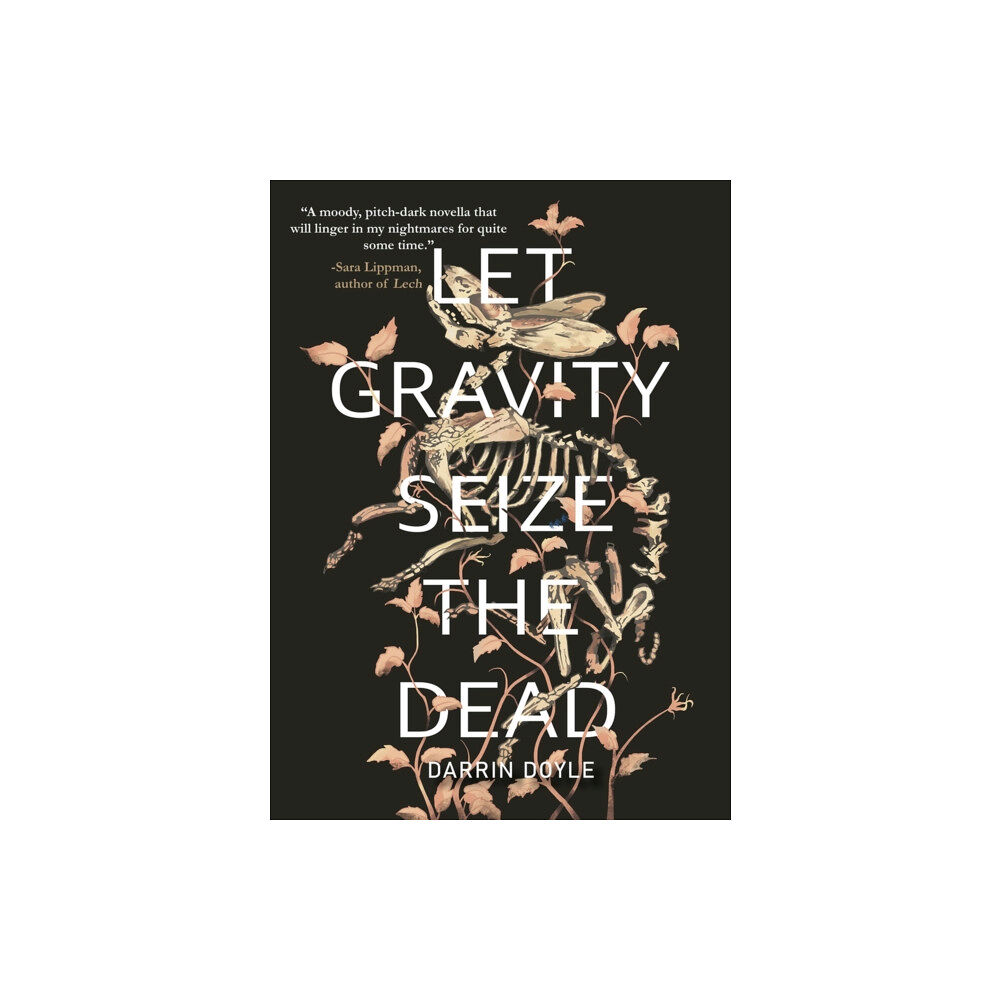 Regal House Publishing LLC Let Gravity Seize the Dead (häftad, eng)