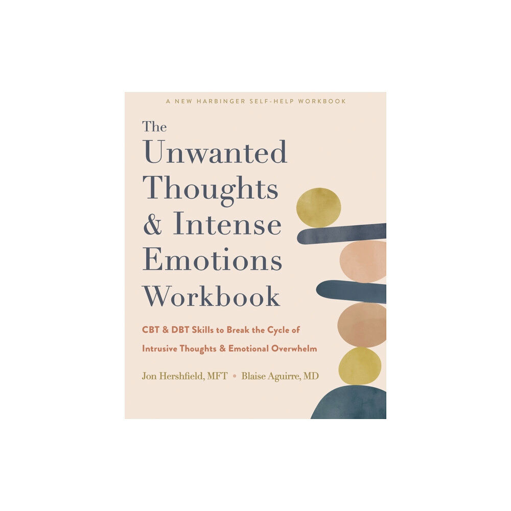 New Harbinger Publications The Unwanted Thoughts and Intense Emotions Workbook (häftad, eng)