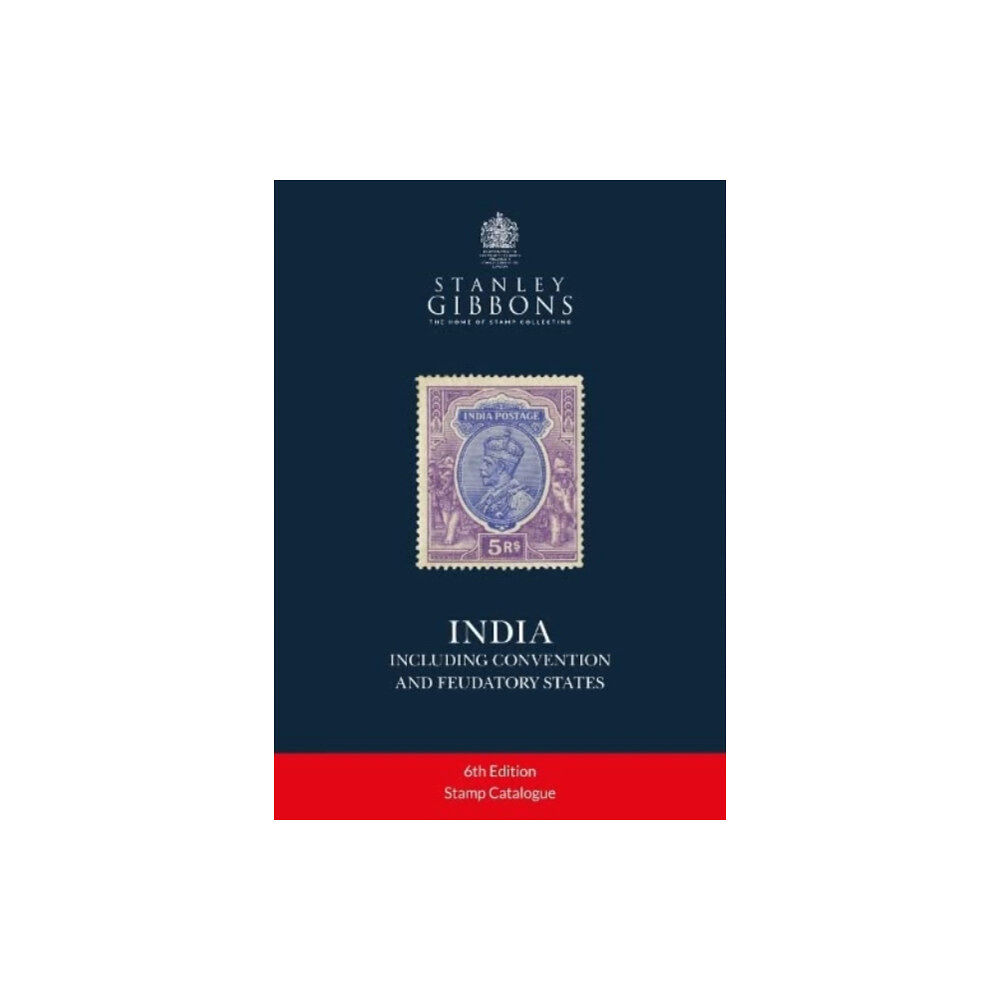 Stanley Gibbons Limited India (including Convention and Feudatory States) (häftad, eng)