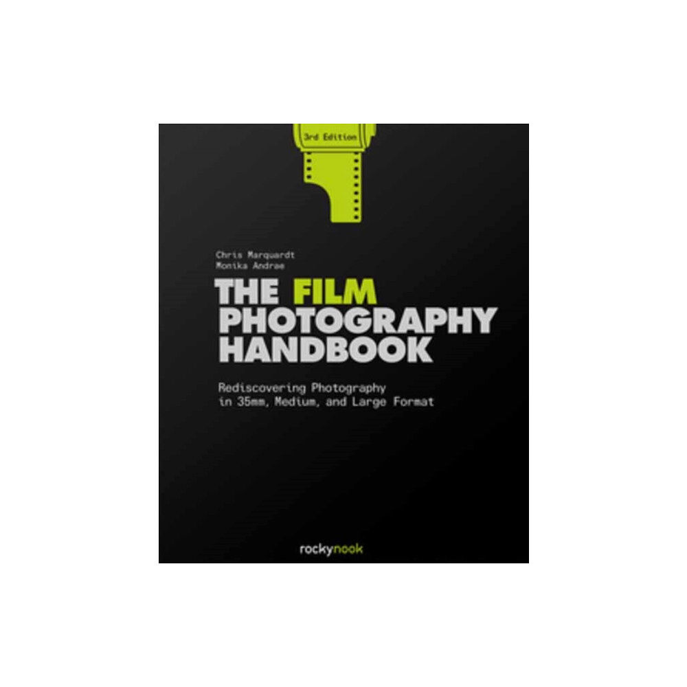 Rocky Nook The Film Photography Handbook, 3rd Edition (inbunden, eng)