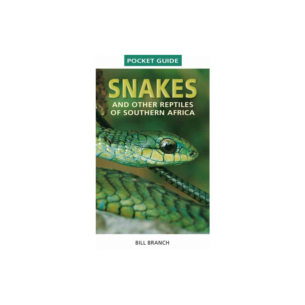 Penguin Random House South Africa Pocket Guide to Snakes and other reptiles of Southern Africa (häftad, eng)