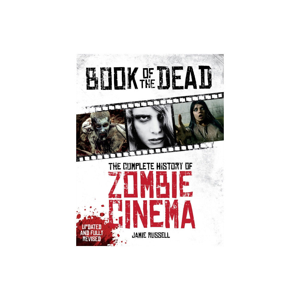 Titan Books Ltd Book of the Dead: The Complete History of Zombie Cinema (Updated & Fully Revised Edition) (häftad, eng)