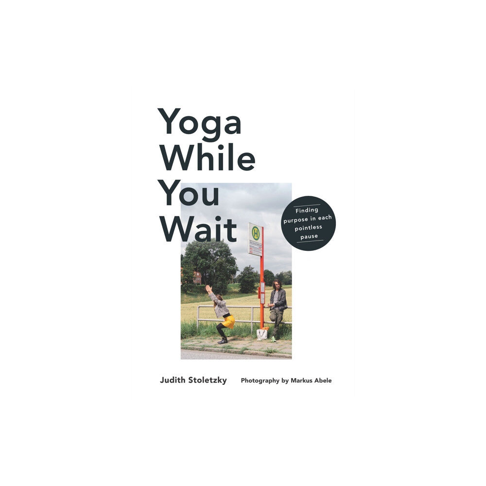 Hardie Grant Books Yoga While You Wait (inbunden, eng)