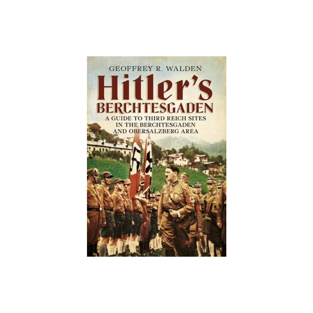 Fonthill Media Ltd Hitler's Berchtesgaden (häftad, eng)