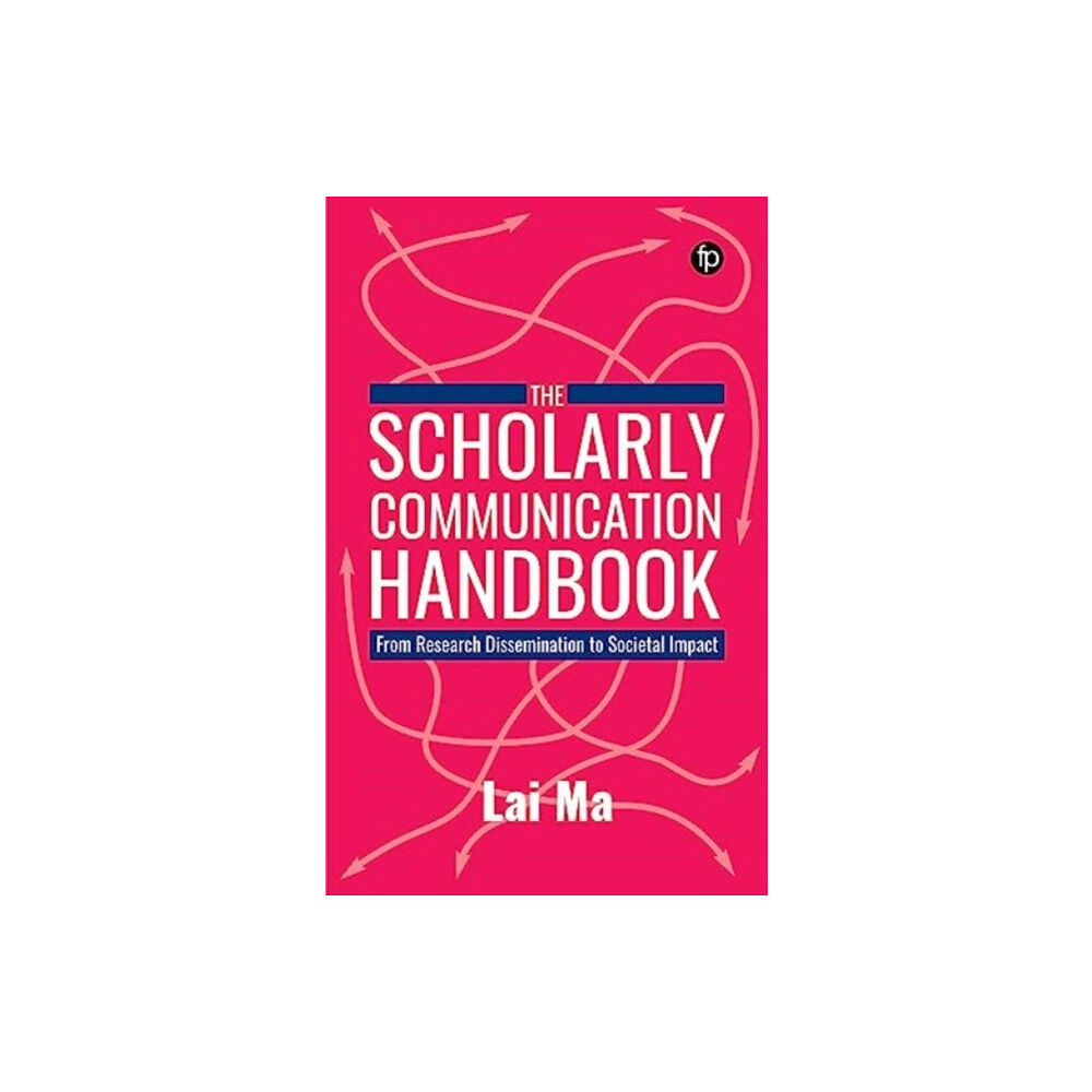 Facet Publishing The Scholarly Communication Handbook (häftad, eng)