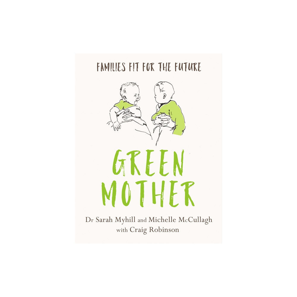 Hammersmith Health Books Green Mother (häftad, eng)