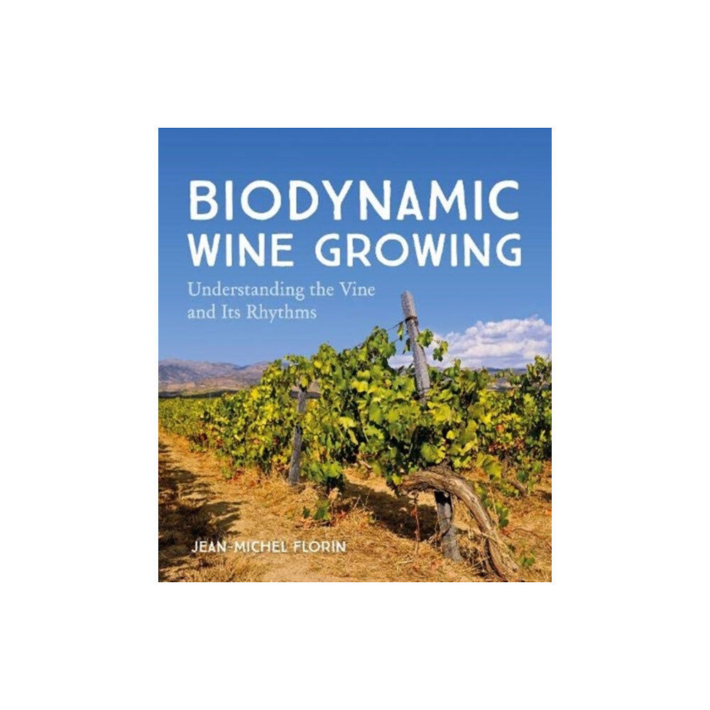 Floris Books Biodynamic Wine Growing (häftad, eng)