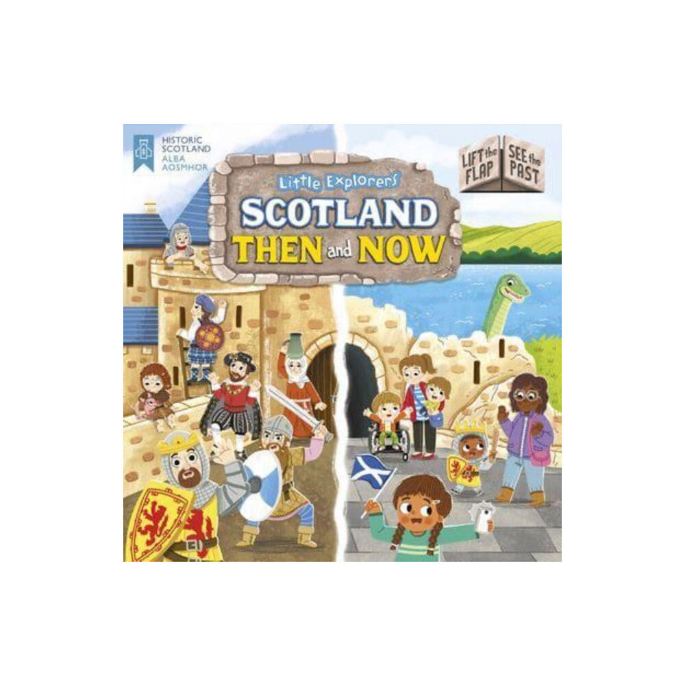 Floris Books Little Explorers: Scotland Then and Now (Lift the Flap, See the Past) (bok, board book, eng)