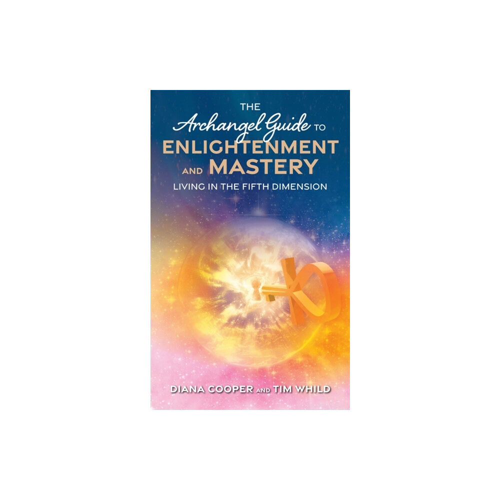 Hay House UK Ltd The Archangel Guide to Enlightenment and Mastery (häftad, eng)