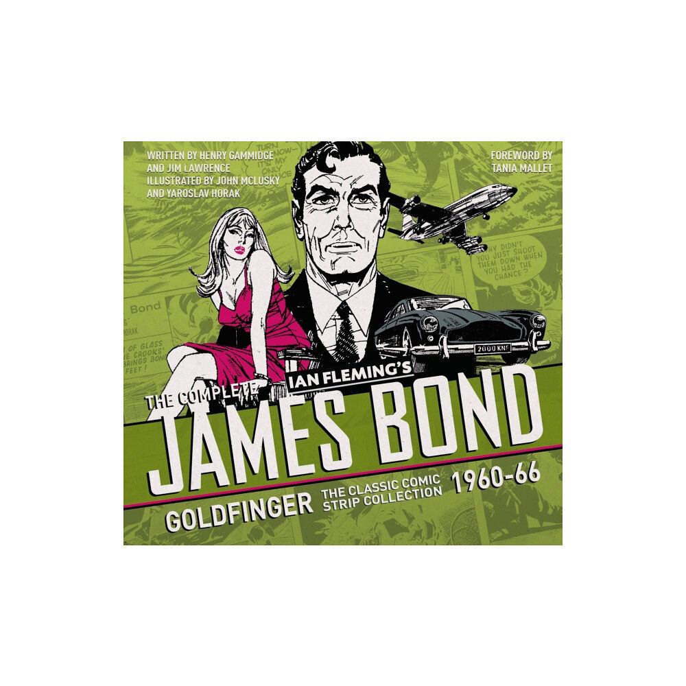 Titan Books Ltd The Complete James Bond: Goldfinger - The Classic Comic Strip Collection 1960-66 (inbunden, eng)