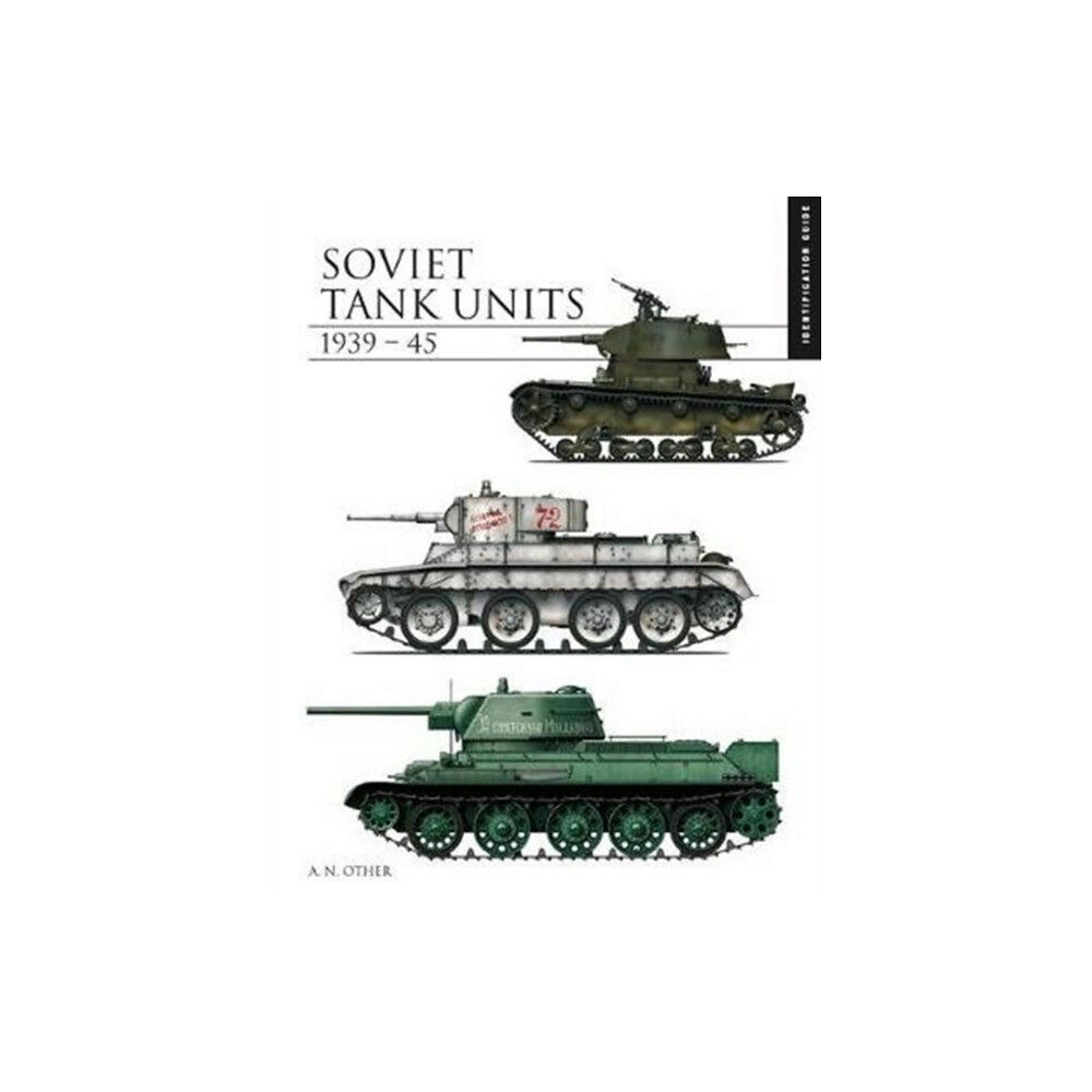 Amber Books Ltd Soviet Tank Units 1939–45 (inbunden, eng)