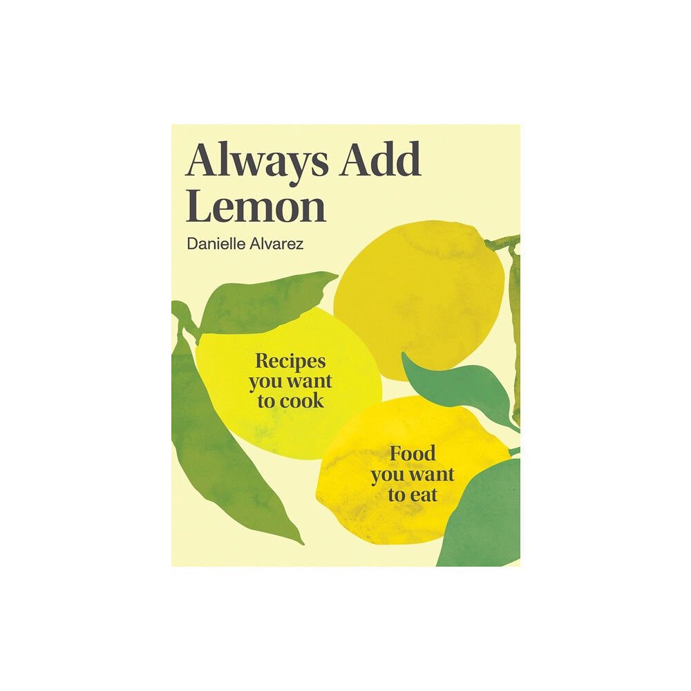 Hardie Grant Books Always Add Lemon (häftad, eng)