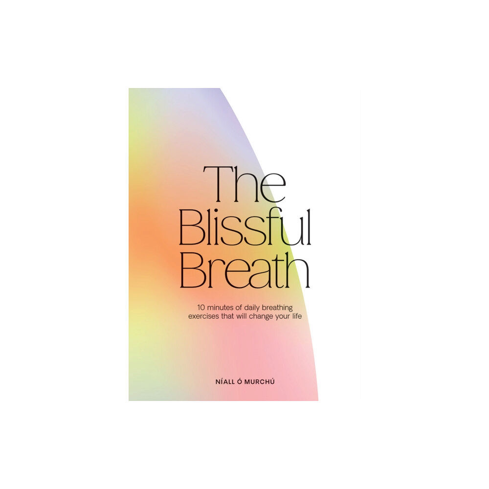 Hardie Grant Books (UK) The Blissful Breath (inbunden, eng)