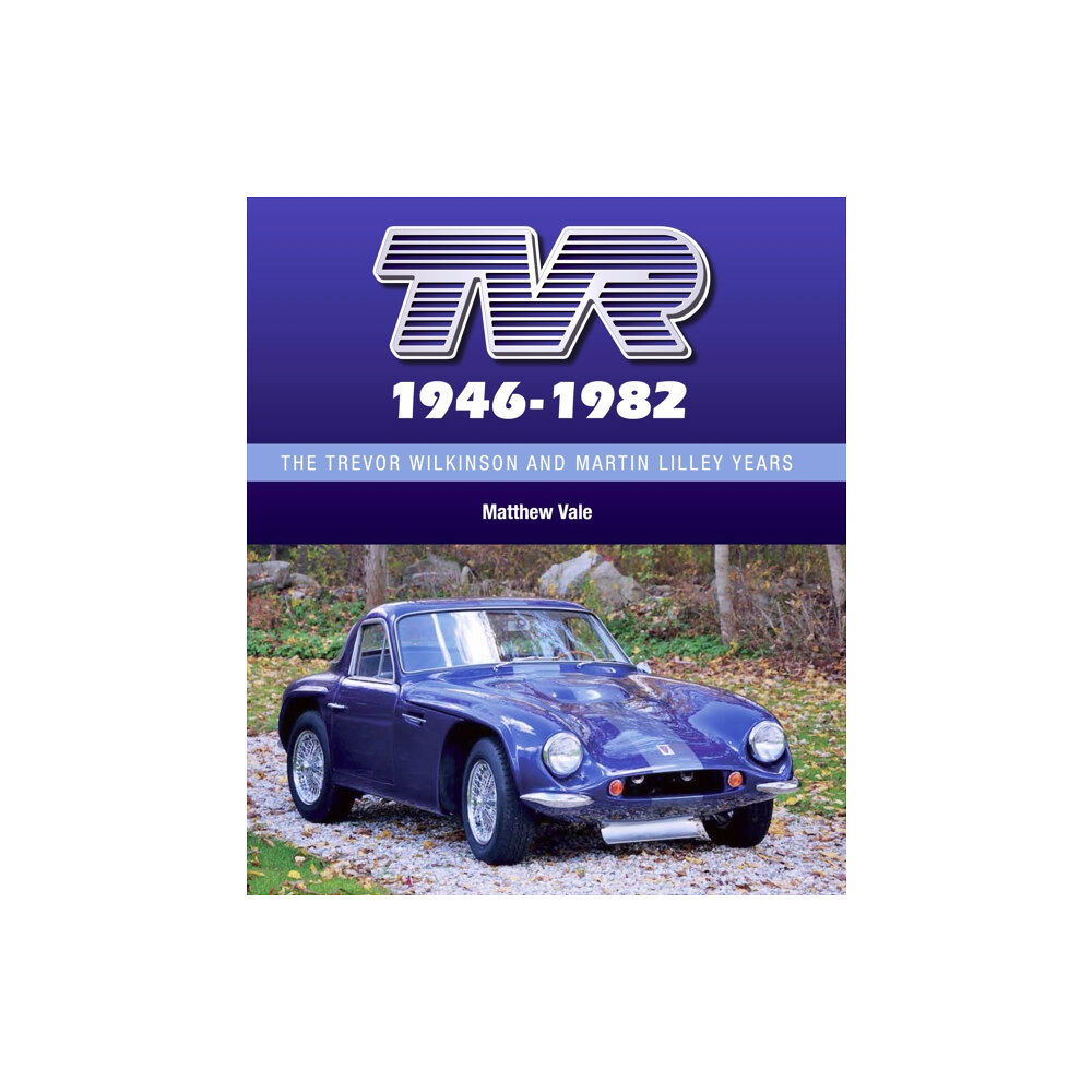 The Crowood Press Ltd TVR 1946-1982 (inbunden, eng)