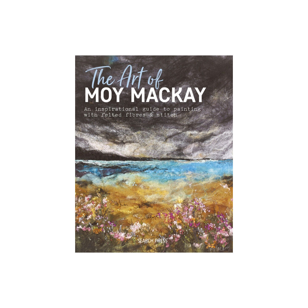 Search Press Ltd The Art of Moy Mackay (inbunden, eng)