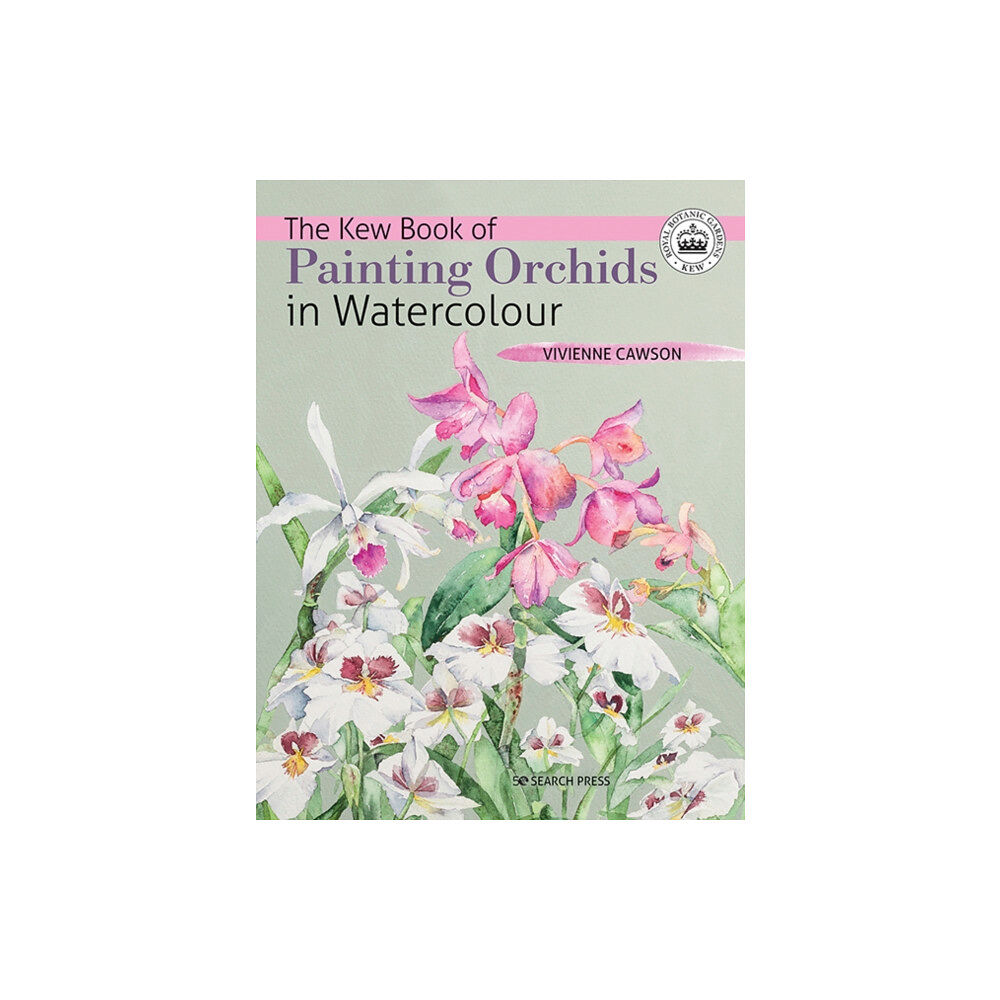 Search Press Ltd The Kew Book of Painting Orchids in Watercolour (häftad, eng)