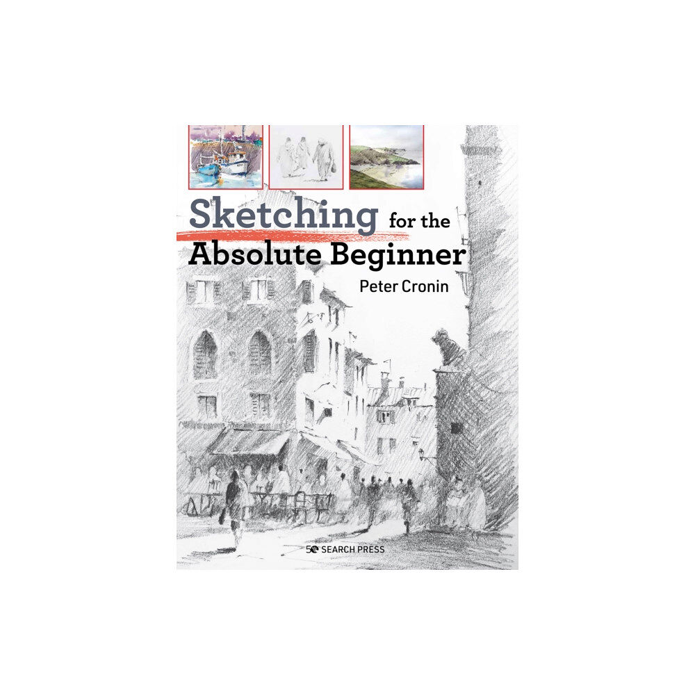 Search Press Ltd Sketching for the Absolute Beginner (häftad, eng)