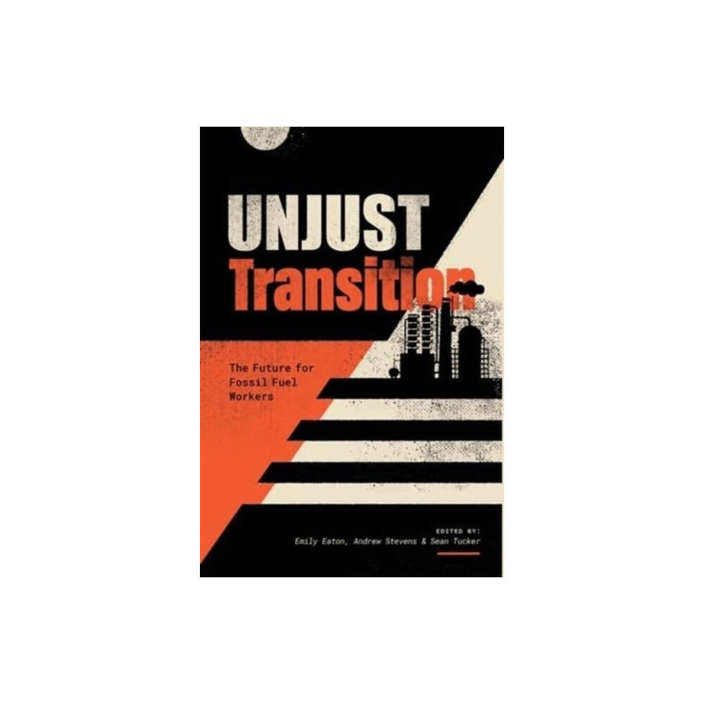 Fernwood Publishing Co Ltd Unjust Transition (häftad, eng)