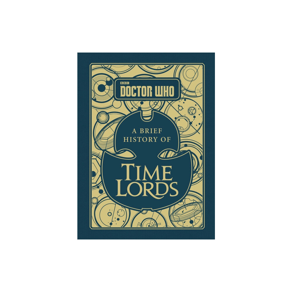 Ebury Publishing Doctor Who: A Brief History of Time Lords (inbunden, eng)