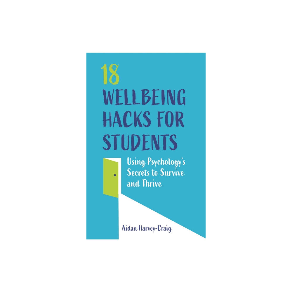 Jessica kingsley publishers 18 Wellbeing Hacks for Students (häftad, eng)