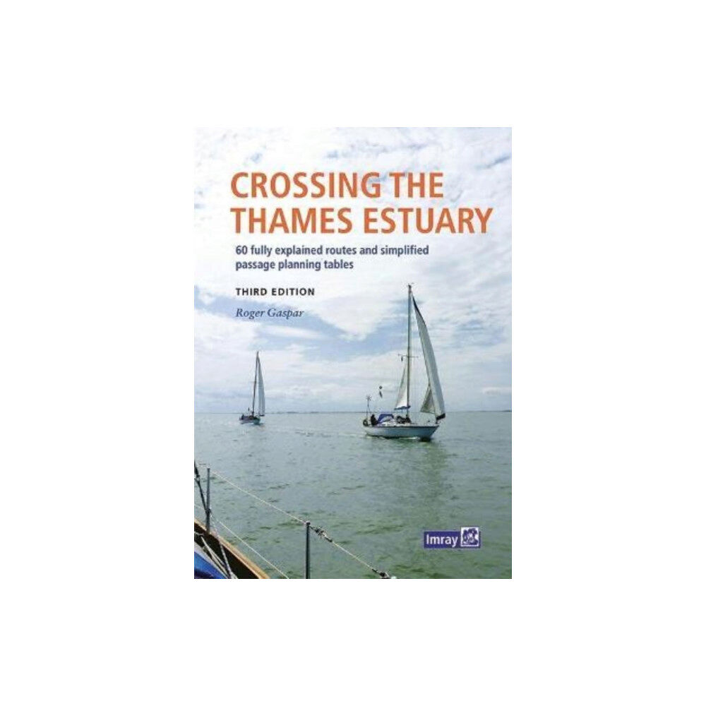 Imray, Laurie, Norie & Wilson Ltd Imray Crossing the Thames Estuary (bok, spiral, eng)