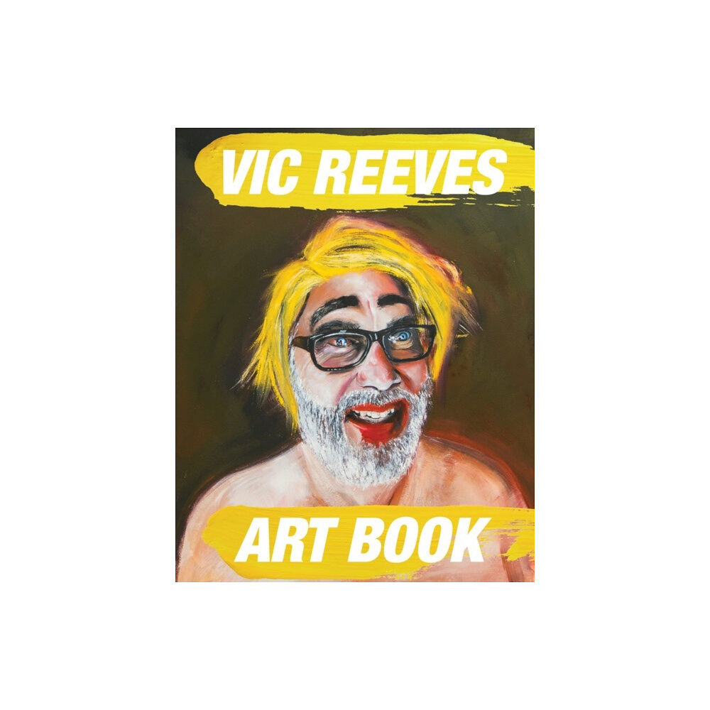 Unbound Vic Reeves Art Book (inbunden, eng)