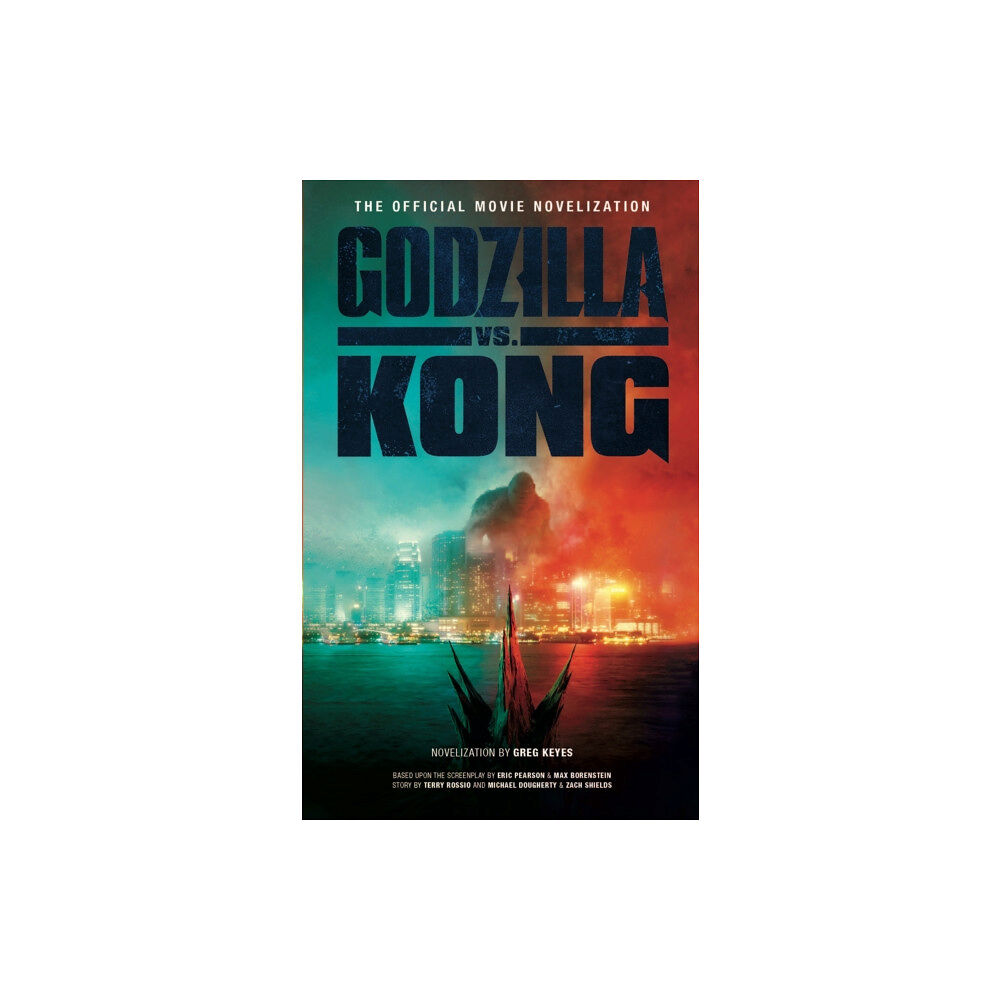 Titan Books Ltd Godzilla vs. Kong: The Official Movie Novelisation (häftad, eng)