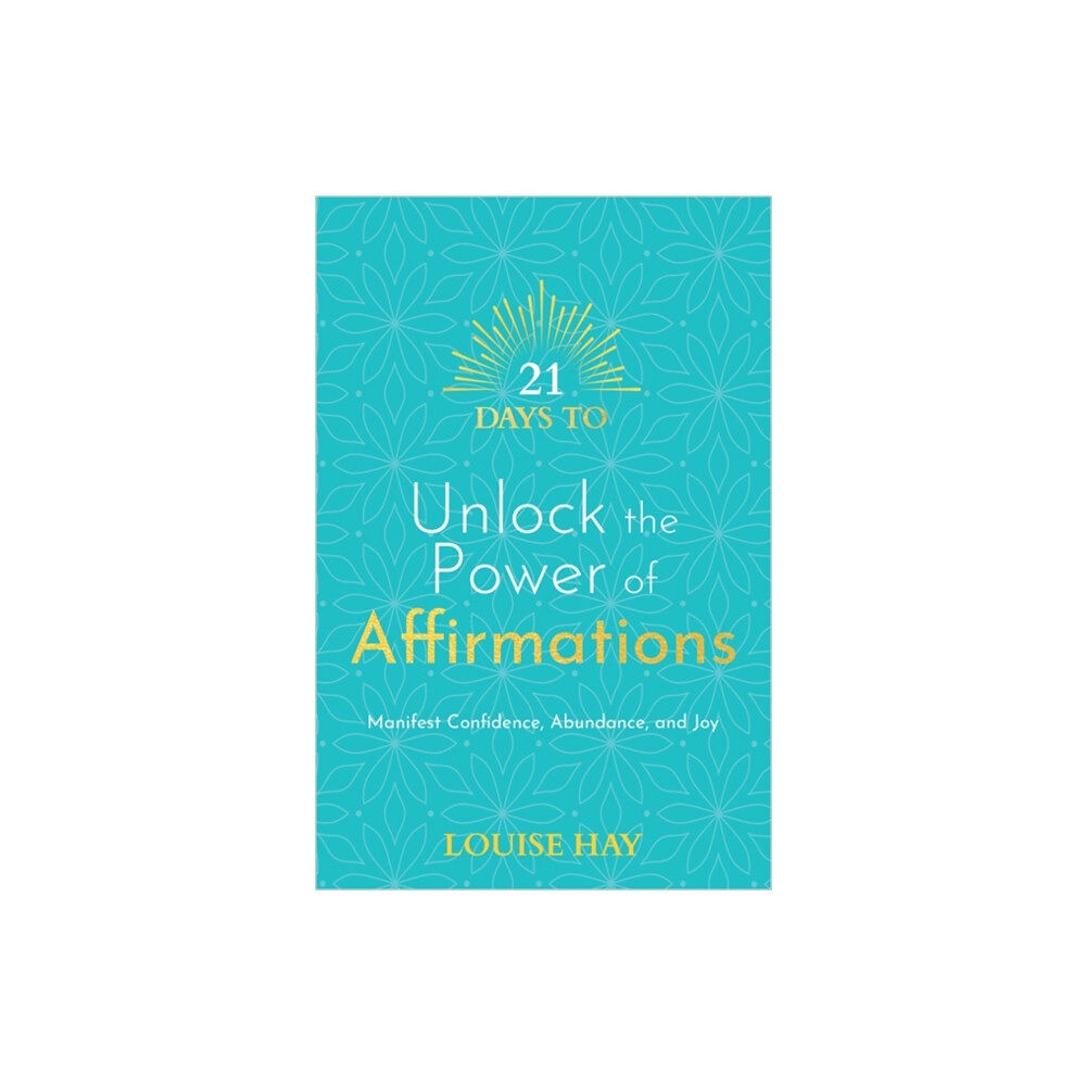 Hay House UK Ltd 21 Days to Unlock the Power of Affirmations (häftad, eng)