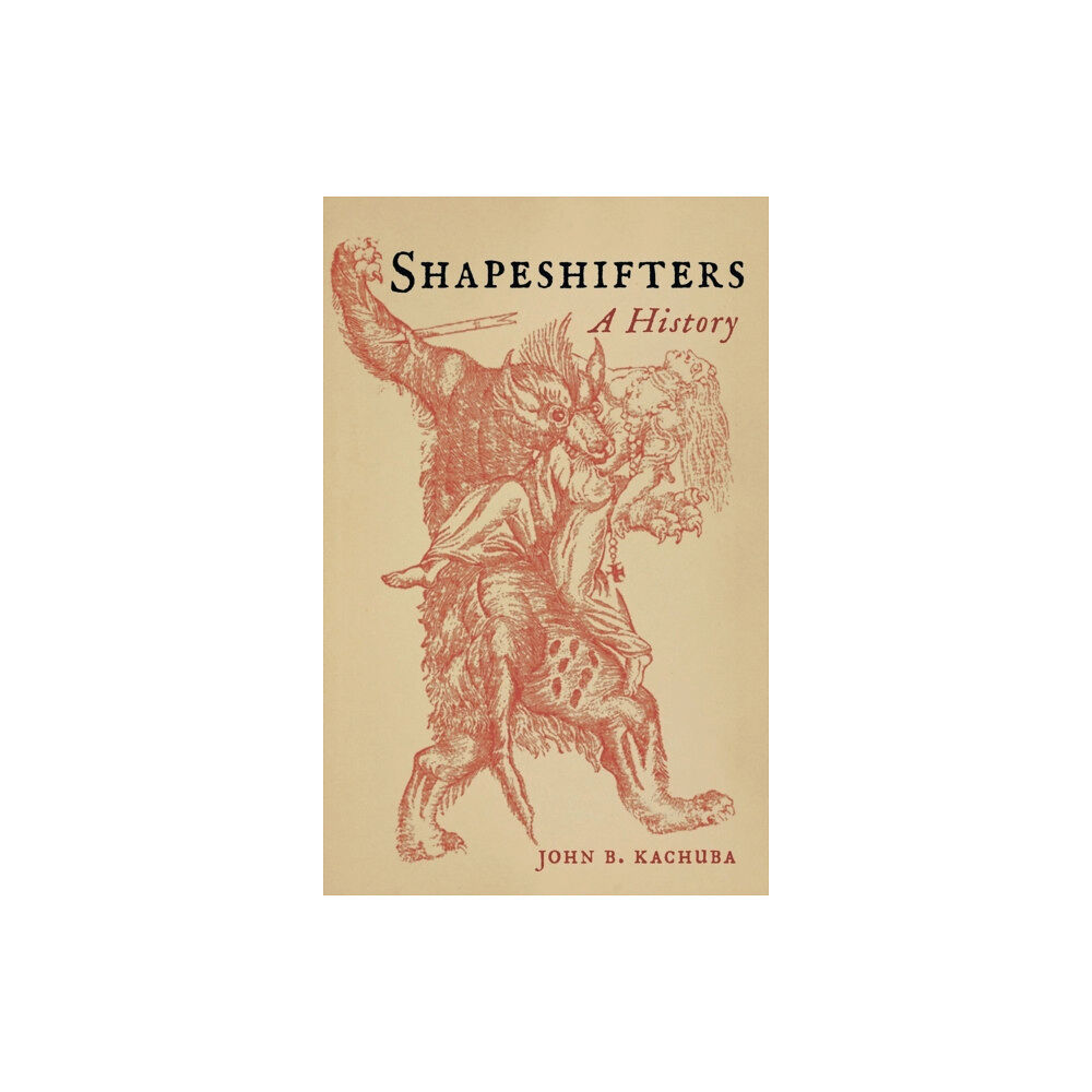 Reaktion Books Shapeshifters (inbunden, eng)