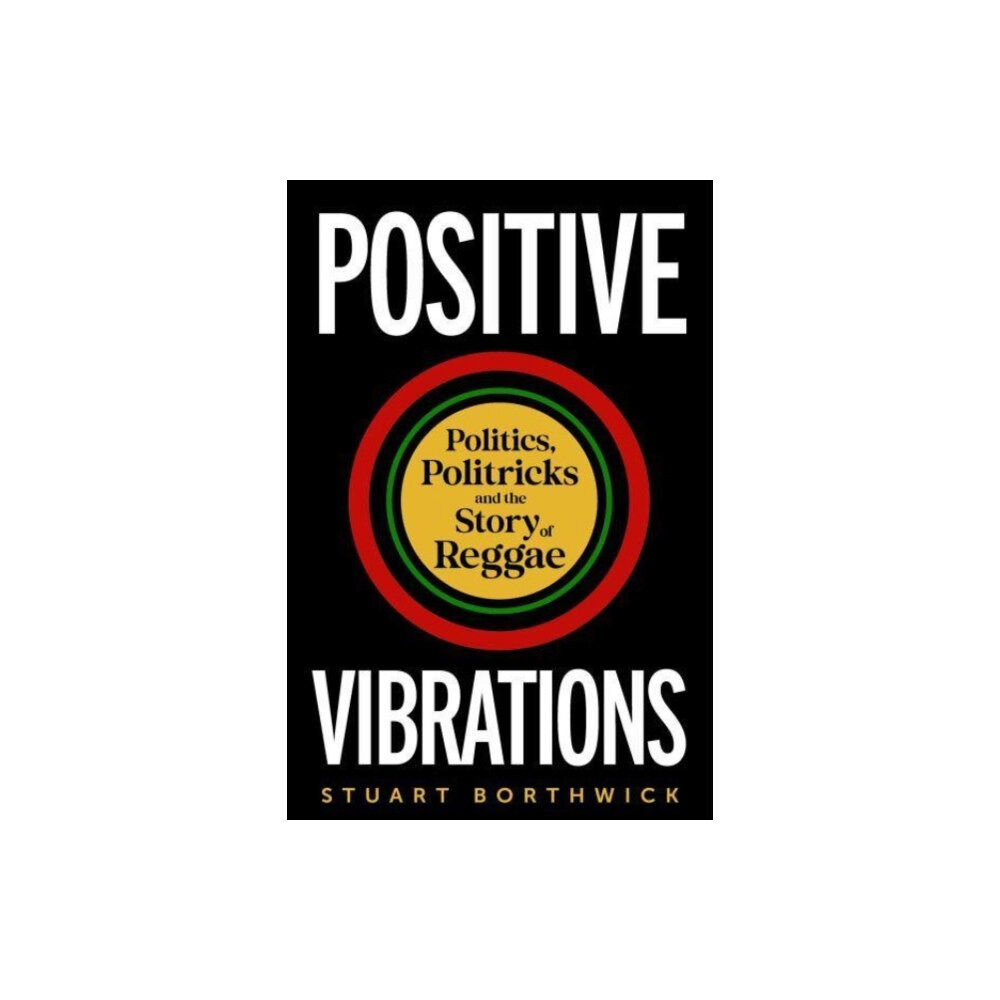 Reaktion Books Positive Vibrations (inbunden, eng)