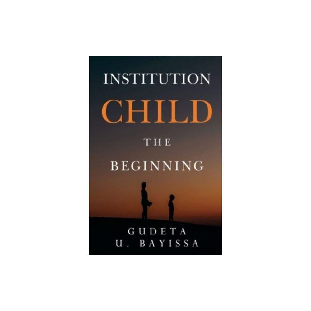 Pegasus Elliot Mackenzie Publishers Institution Child - The Beginning (häftad, eng)